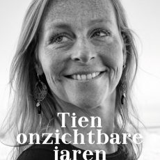 Boek ‘Tien onzichtbare jaren’ – Lenneke Vente